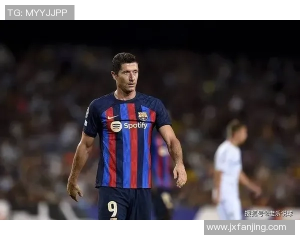 莱万转会巴萨引发拜仁球迷愤怒声讨称其忘恩负义